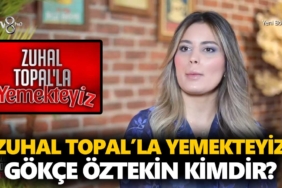 zuhal-topalla-yemekteyiz-gökçe-öztekin-kimdir-kaç-yaşında-nereli-a24haber