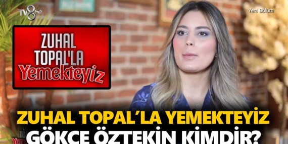 Zuhal Topal Yemekteyiz Gökçe kimdir? Esmehan Gökçe Öztekin kaç yaşında, nereli, mesleği ne?