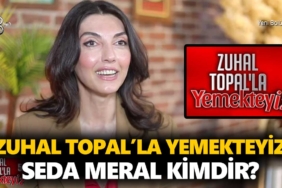 zuhal-topalla-yemekteyiz-seda-meral-kimdir-kaç-yaşında-nereli-a24haber