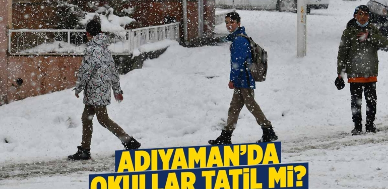Adıyaman okullar tatil mi? 14 Mart 2022 Adıyaman Valiliği ve ADYÜ son dakika duyuruları | Adıyaman hava durumu