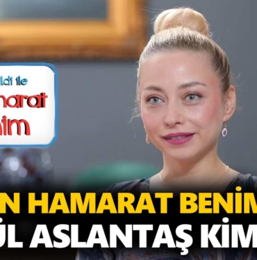 en-hamarat-benim-betül-kimdir-betül-aslantaş-kaç-yaşında-nereli-a24haber