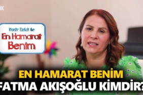 en-hamarat-benim-fatma-kimdir-fatma-akışoğlu-kaç-yaşında-nereli-a24haber