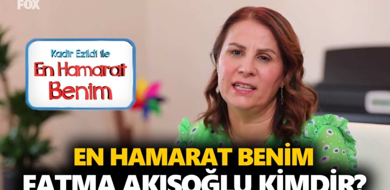 En Hamarat Benim Fatma kimdir? Fatma Akışoğlu kaç yaşında, nereli?