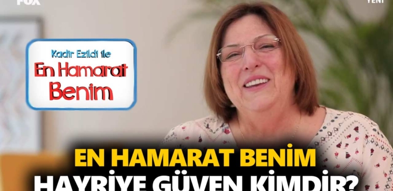 en-hamarat-benim-hayriye-kimdir-hayriye-güven-kaç-yaşında-nerelidir-a24haber