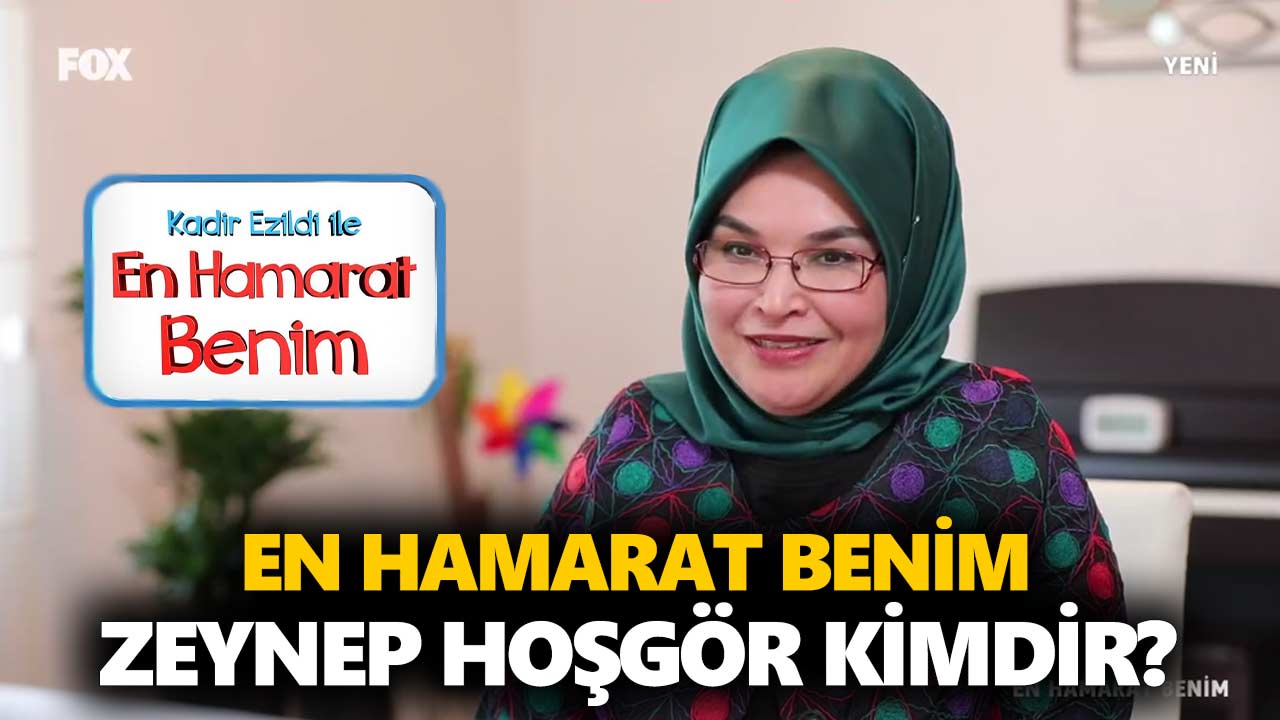 en-hamarat-benim-zeynep-kimdir-zeynep-hoşgör-kaç-yaşında-nereli-a24haber