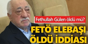 fethullah-gülen-öldü-mü-fetö-öldü-iddiası-a24haber
