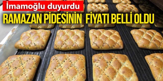 İmamoğlu, Ramazan pidesinin fiyatını açıkladı