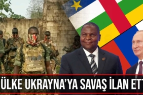 orta-afrika-ukraynaya-savaş-ilan-etti-a24haber