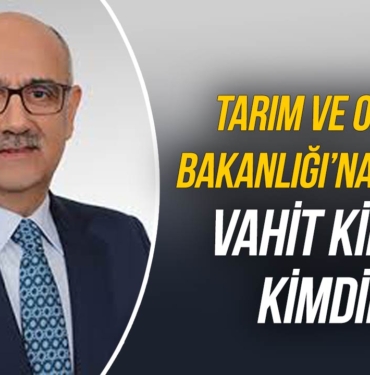 vahit-kirişçi-kimdir-tarım-ve-orman-bakanı-vahit-kirişci-kimdir-nereli-kaç-yaşında-a24haber