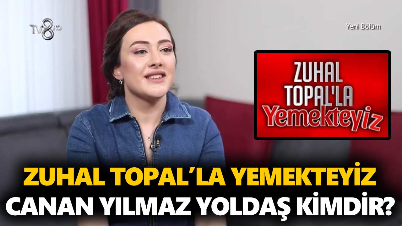 zuhal-topalla-yemekteyiz-canan-kimdir-canan-yılmaz-yoldaş-kaç-yaşında-nereli-a24haber
