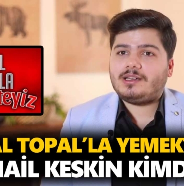 zuhal-topalla-yemekteyiz-ismail-kimdir-ismail-keskin-kaç-yaşında-nereli-a24haber
