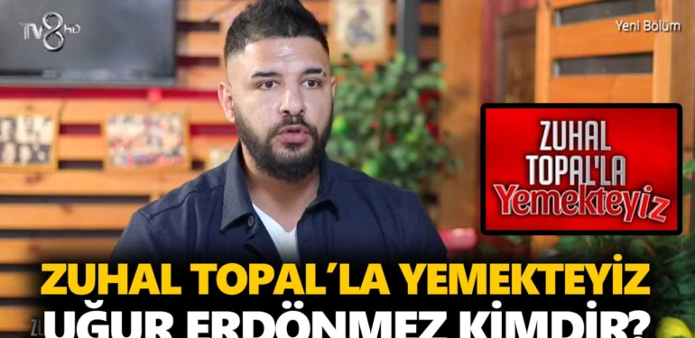 zuhal-topalla-yemekteyiz-uğur-kimdir-uğur-erdönmez-kaç-yaşında-nereli-a24haber