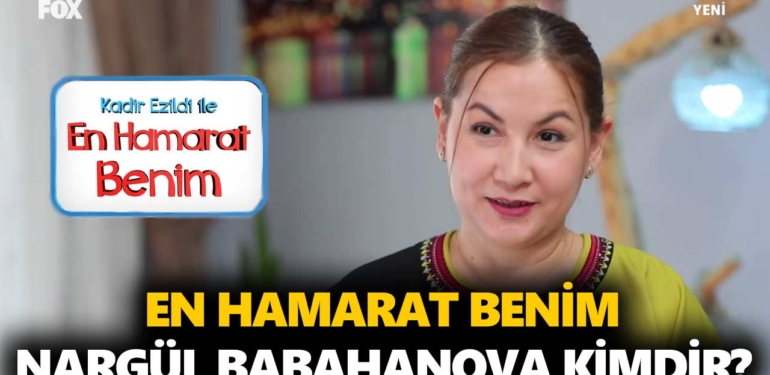 En Hamarat Benim Nargül kimdir? Nargül Babahanova kaç yaşında, nereli?