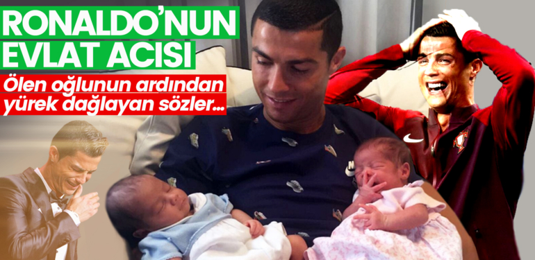 Cristiano Ronaldo oğlunun ölümüyle sarsıldı! Evlat acısıyla yazdıkları yürekleri dağladı