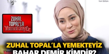 zuhal-topalla-yemekteyiz-bahar-kimdir-bahar-demir-kaç-yaşında-nereli-a24haber