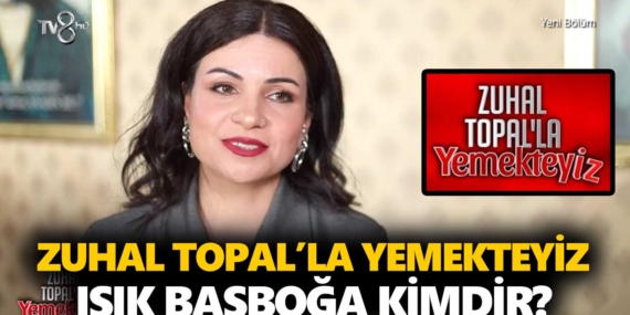 Zuhal Topal Yemekteyiz Işık kimdir? Işık Başboğa kaç yaşında, nereli, mesleği ne?