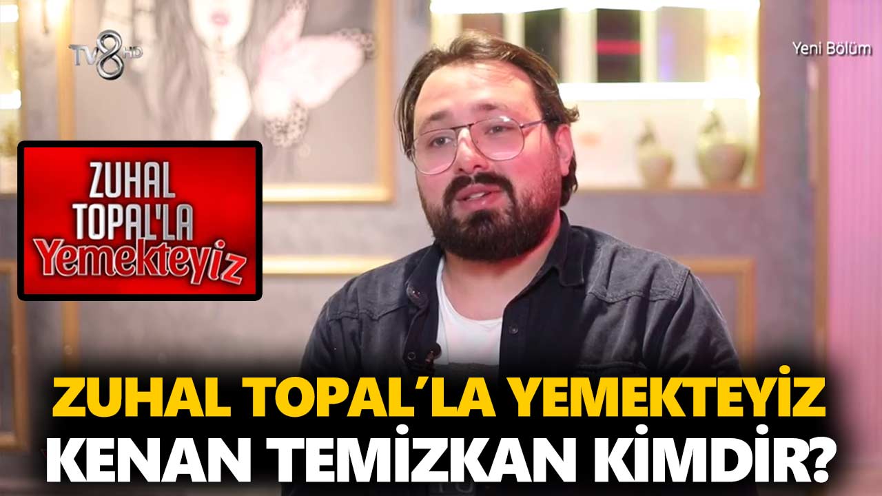 zuhal-topalla-yemekteyiz-kenan-kimdir-kenan-temizkan-kaç-yaşında-nereli-a24haber