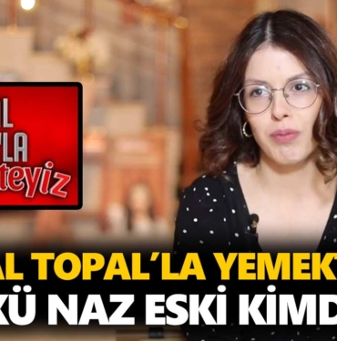 zuhal-topalla-yemekteyiz-naz-kimdir-ülkü-naz-eski-kaç-yaşında-nereli-a24haber