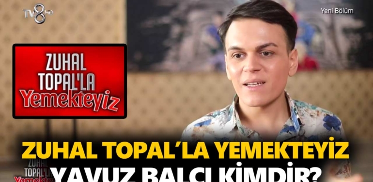 zuhal-topalla-yemekteyiz-yavuz-kimdir-yavuz-balcı-kaç-yaşında-nereli-a24haber