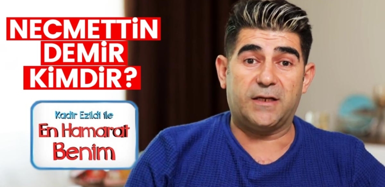 En Hamarat Benim Necmettin Kimdir? Necmettin Demir Nereli, Kaç Yaşında?