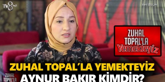 Zuhal Topal Yemekteyiz Aynur kimdir? Aynur Bakır kaç yaşında, nereli, mesleği ne?