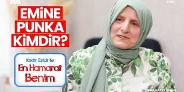 en-hamarat-benim-emine-kimdir-emine-punka-nereli-kac-yasinda-a24haber