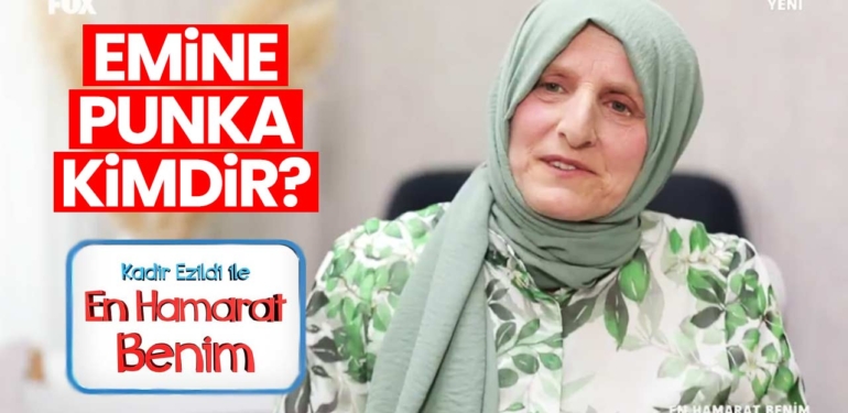 en-hamarat-benim-emine-kimdir-emine-punka-nereli-kac-yasinda-a24haber