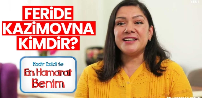 En Hamarat Benim Feride kimdir? Feride Kazimovna nereli, kaç yaşında?