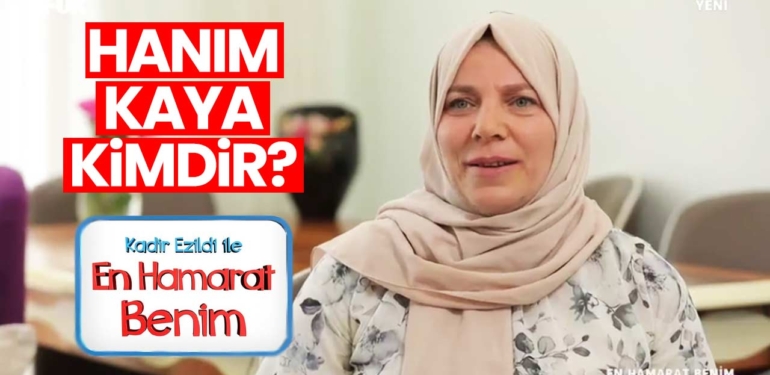 En Hamarat Benim Hanım kimdir? Hanım Kaya nereli, kaç yaşında?
