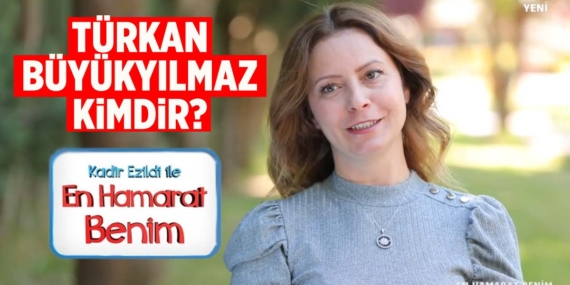 En Hamarat Benim Türkan Kimdir? Türkan Büyükyılmaz Nereli, Kaç Yaşında?