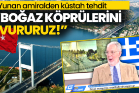 yunan-amiralden-küstah-tehdit-boğaz-köprülerini-vururuz-a24medya