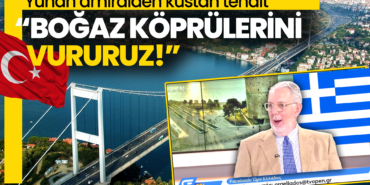 yunan-amiralden-küstah-tehdit-boğaz-köprülerini-vururuz-a24medya
