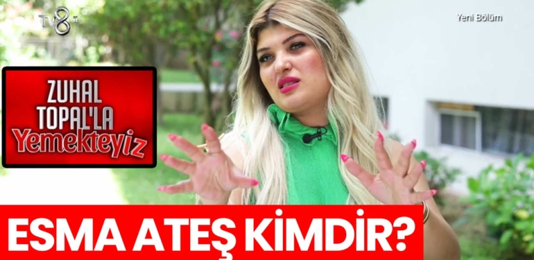 zuhal-topalla-yemekteyiz-esma-ates-kimdir-nereli-a24haber