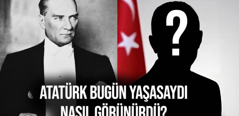 atatürk-bugün-yaşasaydı-nasıl-görünürdü-a24haber
