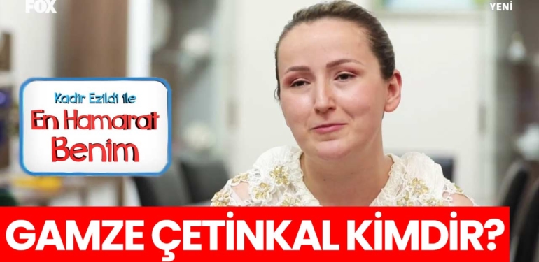 En Hamarat Benim Gamze kimdir? Gamze Çetinkal nereli, kaç yaşında?