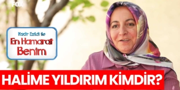 en-hamarat-benim-halime-yildirim-kimdir-a24haber