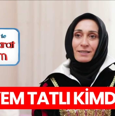 en-hamarat-benim-meryem-tatli-kimdir-a24haber