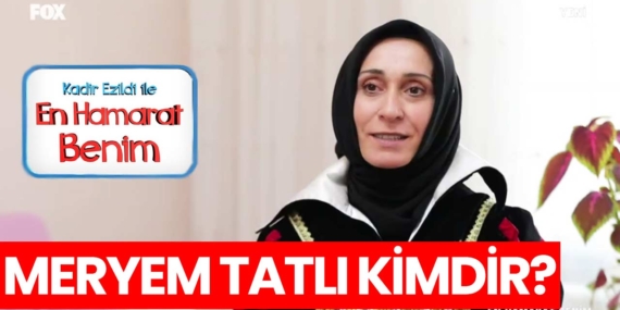 En Hamarat Benim Meryem kimdir? Meryem Tatlı nereli, kaç yaşında?