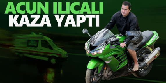 Acun Ilıcalı kaza yaptı! Kızı ile beraber motor kazası geçiren Ilıcalı ameliyata alındı