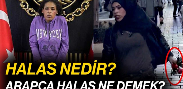 HALAS NEDİR? ARAPÇA HALAS NE DEMEK? Taksim bombacısının çiçekçiyle diyaloğu ortaya çıktı