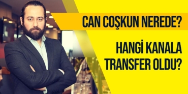 can-coşkun-hangi-kanalda-can-coşkun-nereye-transfer-oldu-a24haber