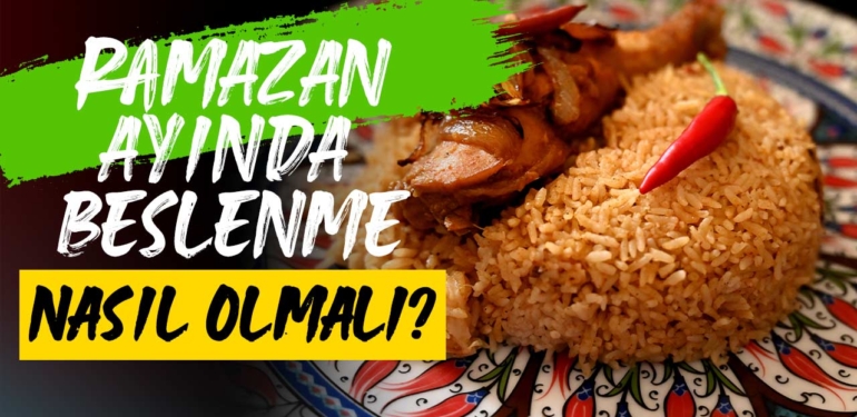 Ramazan ayında sağlıklı ve dengeli beslenmek için dikkat edilmesi gerekenler