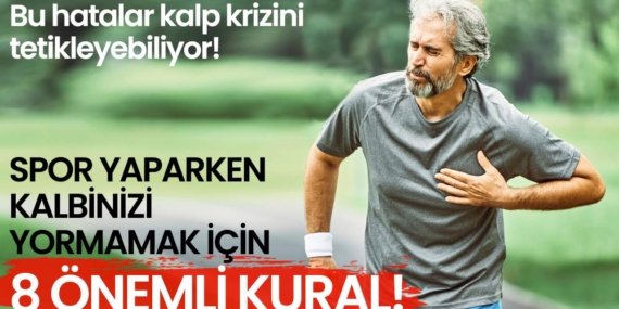 SPOR YAPARKEN KALBİNİZİ YORMAMAK İÇİN 8 ÖNEMLİ KURAL!