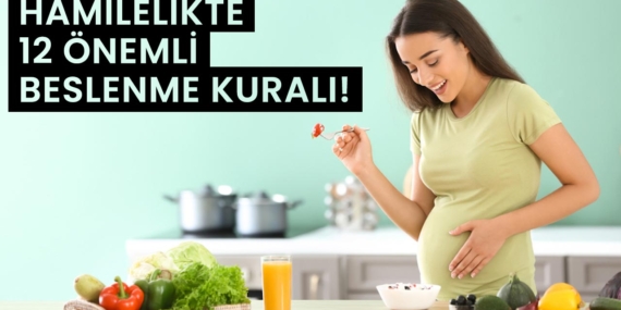 Hamilelikte Beslenme: Nelere Dikkat Etmeli?