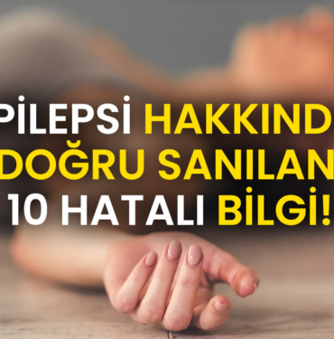 EPİLEPSİ-HAKKINDA-DOĞRU-SANILAN-10-HATALI-BİLGİ-a24haber
