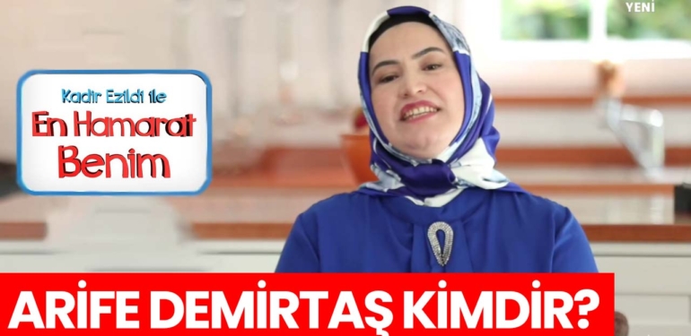 En Hamarat Benim Arife kimdir? Arife Demirtaş nereli, kaç yaşında?