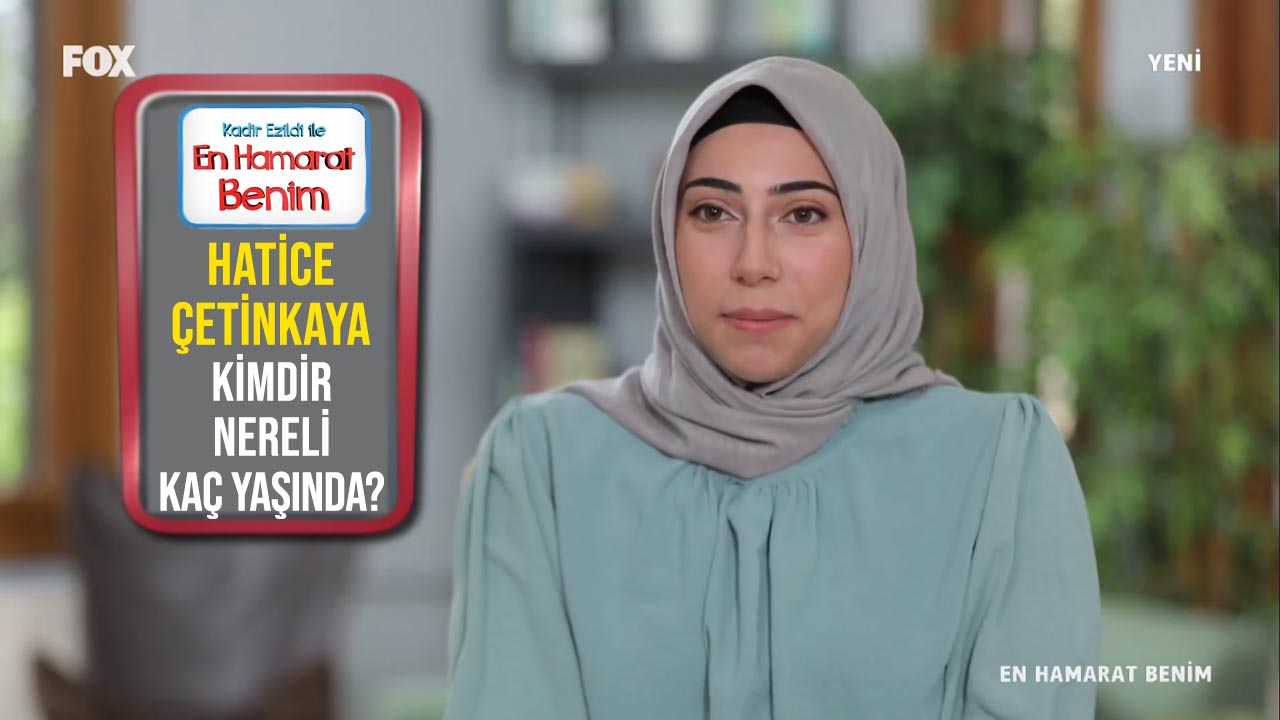 en-hamarat-benim-hatice-kimdir-hatice-cetinkaya-nereli-kac-yasinda-a24haber