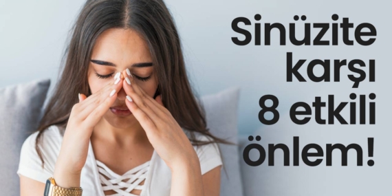 Sinüzite bağlı baş ve göz ağrılarından mı şikayetçisiniz..İşte sinüzite karşı 8 etkili önlem!