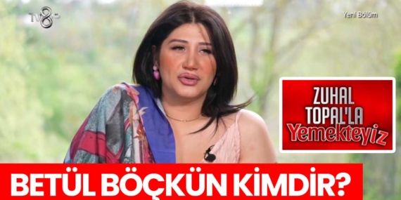 Zuhal Topal Yemekteyiz Betül kimdir? Betül Böçkün nereli, kaç yaşında?