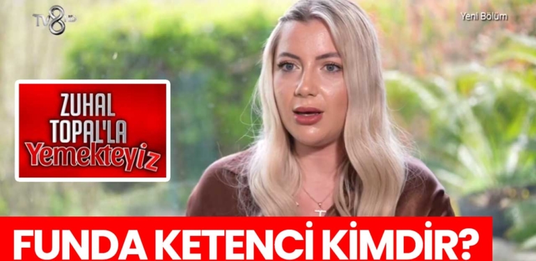 Zuhal Topal Yemekteyiz Funda kimdir? Funda Ketenci nereli, kaç yaşında?